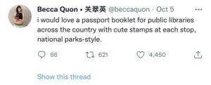 A screenshot of a tweet which reads "I would love a passport booklet for public libraries across the country with cute stamps at each stop, national parks-style